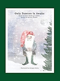 Only Tomten Is Awake (Hardcover, First Edition)