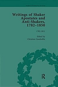 Writings of Shaker Apostates and Anti-Shakers, 1782-1850 (Paperback)