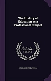 The History of Education as a Professional Subject (Hardcover)