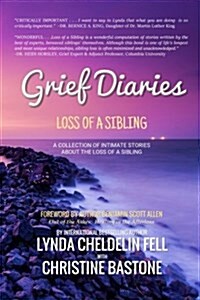 Grief Diaries: Surviving Loss of a Sibling (Paperback)