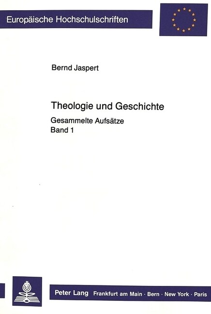 Theologie Und Geschichte: Gesammelte Aufsaetze: Band 1 (Paperback)