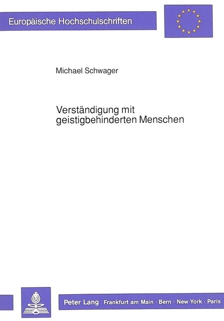 Verstaendigung Mit Geistigbehinderten Menschen: Zur (Sonder-) Paedagogischen Relevanz Transzendental-Pragmatischer Reflexion (Paperback)