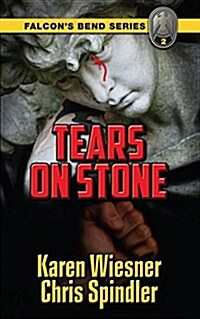 Falcons Bend Series, Book 2: Tears on Stone (Paperback)