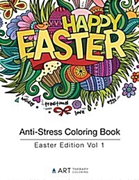 Anti-Stress Coloring Book: Easter Edition Vol 1 (Paperback)