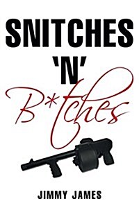 Snitches n B*tches (Paperback)