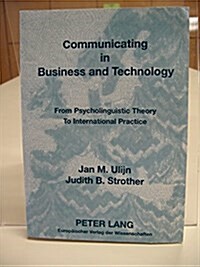 Communicating in Business & Technology: From Psycholinguistic Theory to International Practice (Paperback)