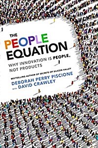 The People Equation: Why Innovation Is People, Not Products (Hardcover)