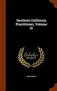 Southern California Practitioner, Volume 21 (Hardcover)