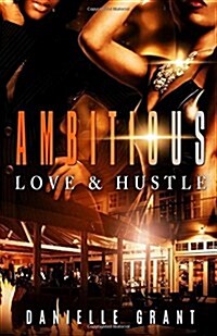 Ambitious: Love & Hustle (Paperback)