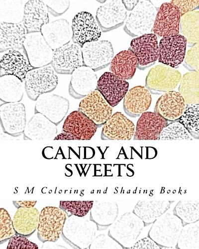 Candy and Sweets: Coloring and Shading Book (Paperback)
