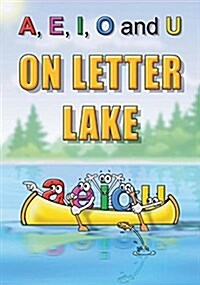 A, E, I, O and U on Letter Lake (Hardcover)