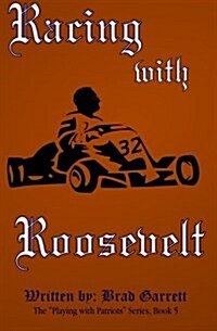 Racing with Roosevelt (Paperback)