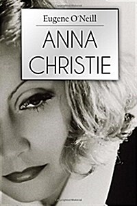 Anna Christie: A Play in Four Acts (Paperback)