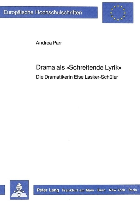 Drama ALS 첯chreitende Lyrik? Die Dramatikerin Else Lasker-Schueler (Paperback)