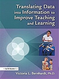 Translating Data Into Information to Improve Teaching and Learning (Hardcover)