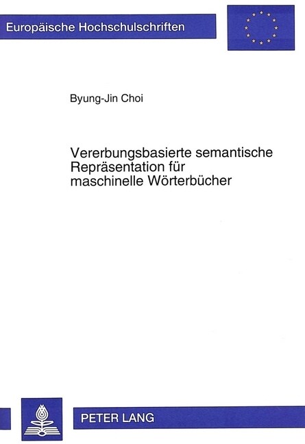 Vererbungsbasierte Semantische Repraesentation Fuer Maschinelle Woerterbuecher (Paperback)
