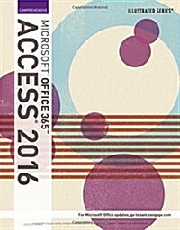 Illustrated Microsoft Office 365 & Access 2016: Comprehensive (Paperback)