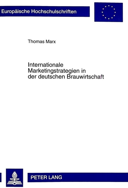 Internationale Marketingstrategien in Der Deutschen Brauwirtschaft (Paperback)