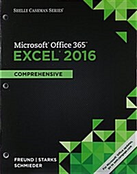Shelly Cashman Series Microsoft Office 365 & Excel 2016: Comprehensive, Loose-Leaf Version (Loose Leaf)