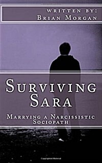 [중고] Surviving Sara: Marrying a Narcissistic Sociopath (Paperback)