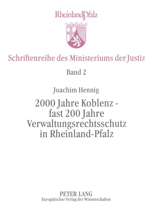 2000 Jahre Koblenz - Fast 200 Jahre Verwaltungsrechtsschutz in Rheinland-Pfalz (Paperback)