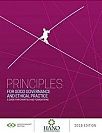 Principles for Good Governance and Ethical Practice (Hano Edition): A Guide for Charities and Foundations (Paperback)