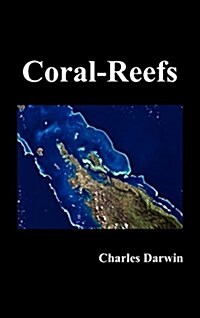 The Structure and Distribution of Coral Reefs (Hardcover)
