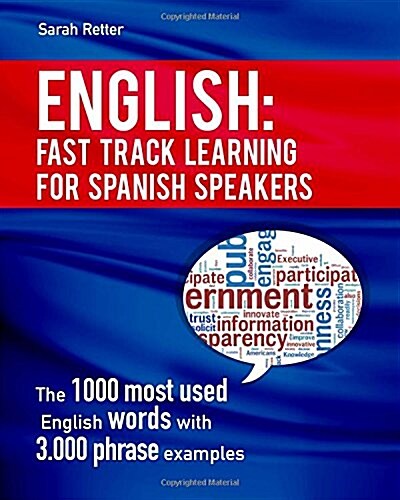English: Fast Track Learning for Spanish Speakers: The 1000 Most Used English Words with 3.000 Phrase Examples. If You Speak Sp (Paperback)