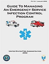 Guide to Managing an Emergency Service Infection Control Program (Paperback)