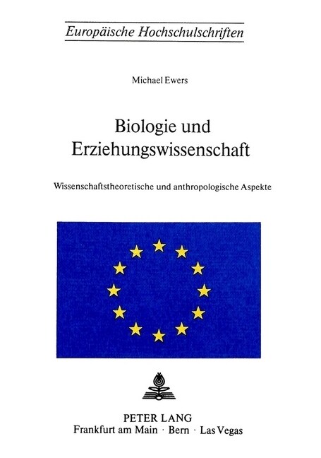 Biologie Und Erziehungswissenschaft: Wissenschaftstheoretische Und Anthropologische Aspekte (Paperback)