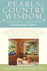 Pearls of Country Wisdom: Hints from a Small Town on Keeping Garden and Home (Hardcover, 1st)