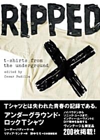 アンダ-グラウンド·ロックTシャツ RIPPED (P-Vine Books) (單行本)