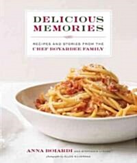 Delicious Memories: Recipes and Stories from the Chef Boyardee Family (Hardcover)