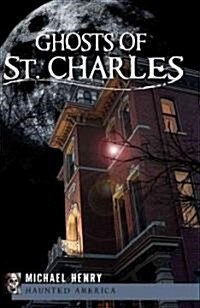 Ghosts of St. Charles (Paperback)