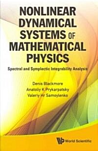 Nonlinear Dynamical Systems of Mathematical Physics: Spectral and Symplectic Integrability Analysis (Hardcover)