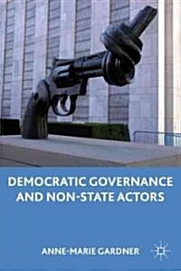 Democratic Governance and Non-State Actors (Hardcover)