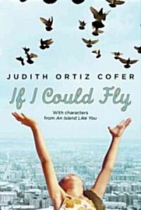 If I Could Fly: With Characters from an Island Like You (Hardcover)
