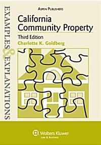 Examples & Explanations: California Community Property, 3rd. Ed. (Paperback, 3rd)