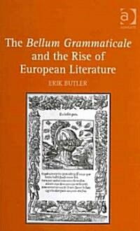 The Bellum Grammaticale and the Rise of European Literature (Hardcover)