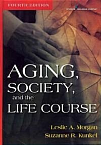 Aging, Society, and the Life Course (Hardcover, 4)