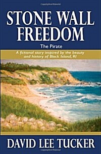 Stone Wall Freedom: The Pirate (Paperback)