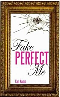 Fake Perfect Me (Paperback)