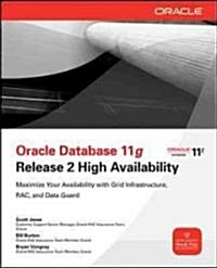 Oracle Database 11g Release 2 High Availability: Maximize Your Availability with Grid Infrastructure, Rac and Data Guard (Paperback, 2)