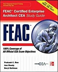 FEAC Certified Enterprise Architect CEA Study Guide [With CDROM] (Hardcover)