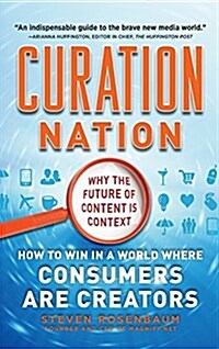 [중고] Curation Nation: How to Win in a World Where Consumers Are Creators (Hardcover)