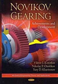 Novikov Gearing: Achievements and Development (Hardcover)