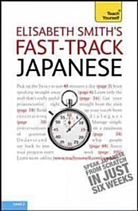 Fast-Track Japanese with Two Audio CDs: A Teach Yourself Guide (Hardcover, 4)