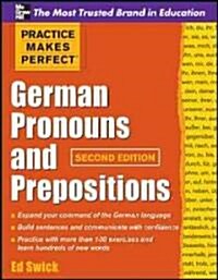 Practice Makes Perfect German Pronouns and Prepositions, Second Edition (Paperback, 2, Revised)