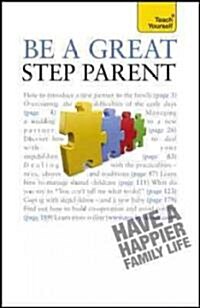 Be a Great Step-Parent (Paperback)
