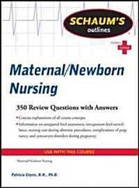 Schaums Outline of Maternal-Newborn Nursing: 748 Review Questions (Paperback, New)